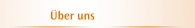 &Uuml;ber uns